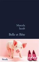 Couverture du livre « Belle et bête » de Marcela Iacub aux éditions Stock