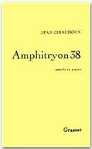 Couverture du livre « Amphitryon 38 » de Jean Giraudoux aux éditions Grasset