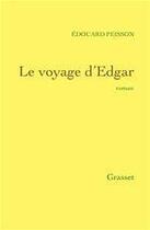 Couverture du livre « Le voyage d'Edgar » de Edouard Peisson aux éditions Grasset Et Fasquelle