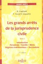 Couverture du livre « Les Grands Arrets De La Jurisprudence Civile T.1 ; Introduction Personnes Famille Biens ; 11e Edition » de Francois Terre et Yves Lequette aux éditions Dalloz