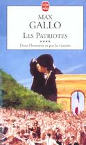 Couverture du livre « Les patriotes t.4 » de Max Gallo aux éditions Le Livre De Poche