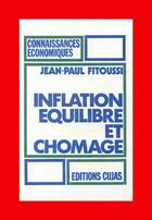Couverture du livre « Inflation, équilibre et chômage » de Jean-Paul Fitoussi aux éditions Cujas