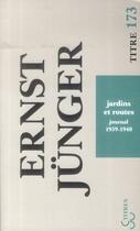 Couverture du livre « Jardins et routes (journal 1939-1940) » de Ernst Junger aux éditions Christian Bourgois