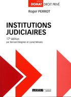 Couverture du livre « Institutions judiciaires (17e édition) » de Bernard Beignier et Roger Perrot et Lionel Miniato aux éditions Lgdj