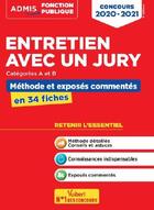 Couverture du livre « Entretien avec un jury ; catégories A et B ; méthode et exposés commentés en 34 fiches » de Olivier Bellego aux éditions Vuibert