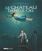 Couverture du livre « Le château dans le ciel » de Hayao Miyazaki aux éditions Glenat Jeunesse