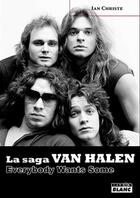 Couverture du livre « Van Halen ; everybody wants some » de Ian Christe aux éditions Le Camion Blanc