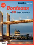 Couverture du livre « Bordeaux en 101 sites et monuments format guide » de  aux éditions Le Festin