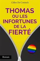 Couverture du livre « Thomas ou les infortunes de la fierté » de Gilles De Coninck aux éditions Iggybook