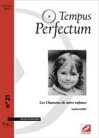 Couverture du livre « Tempus perfectum n 21 - les chansons de notre enfance » de Comet Sophie aux éditions Symetrie