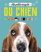 Couverture du livre « Ma petite encyclo du chien » de Virginie Jobe-Truffer aux éditions Grenouille