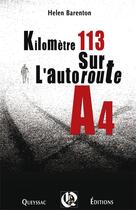 Couverture du livre « Kilomètre 113 sur l'autoroute A4 » de Helen Barenton aux éditions Hugues De Queyssac