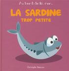 Couverture du livre « La sardine trop petite » de Christophe Boncens aux éditions Beluga