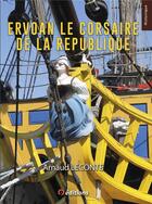Couverture du livre « Ervoan le corsaire de la République » de Arnaud Leconte aux éditions 9 Editions