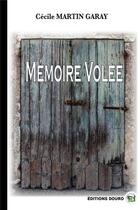 Couverture du livre « Memoire volee » de Cecile Martin aux éditions Douro