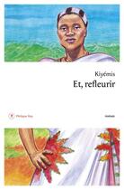 Couverture du livre « Et, refleurir » de Kiyemis aux éditions Philippe Rey