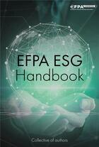 Couverture du livre « EFPA ESG Handbook » de Collective Of Author aux éditions Publishroom Factory