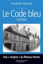 Couverture du livre « Le code bleu » de Andrea Menut aux éditions Anepigraphe