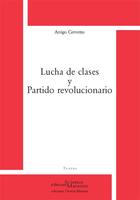 Couverture du livre « Lucha de clases y Partido revolucionario » de Arrigo Cervetto aux éditions Science Marxiste