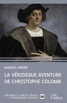 Couverture du livre « La véridique aventure de Christophe Colomb » de Marius André aux éditions Ruelaplace