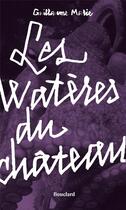 Couverture du livre « Les Watères du château » de Guillaume Marie aux éditions Bouclard