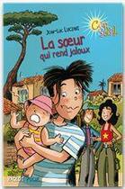 Couverture du livre « Cap soleil ; la soeur qui rend jaloux » de Jean-Luc Luciani aux éditions Rageot Editeur