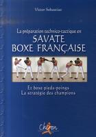 Couverture du livre « Preparation technico-tactique savate » de Sebastiao aux éditions Chiron