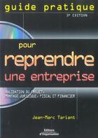 Couverture du livre « Guide Pratique Pour Reprendre Une Entreprise 3eme Edition 2005 » de Tariant J M aux éditions Organisation