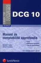 Couverture du livre « Manuel de comptabilite approfondie. dcg 10. cours, applications corrigees, tests de connaissances 20 » de Caspar Enselme aux éditions Lexisnexis