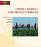 Couverture du livre « Travailleurs saisonniers dans l'agriculture européenne » de  aux éditions Ehess