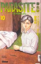 Couverture du livre « Parasite Tome 10 » de Hitoshi Iwaaki aux éditions Glenat