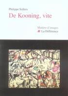 Couverture du livre « De kooning, vite » de Sollers/Namuth aux éditions La Difference