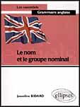 Couverture du livre « Nom et le groupe nominal (le) » de Josseline Bidard aux éditions Ellipses