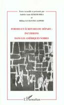 Couverture du livre « Formes et écritures du départ : incursions dans les Amériques noires » de  aux éditions L'harmattan