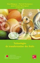 Couverture du livre « Technologies de transformation des fruits » de Montigaud/Varoquaux aux éditions Tec Et Doc
