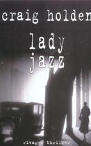 Couverture du livre « Lady jazz » de Craig Holden aux éditions Rivages