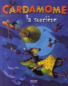 Couverture du livre « Cardamome la sorcière » de Frattini-S aux éditions Milan