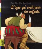 Couverture du livre « L'ogre qui avait peur des enfants » de Marie-Helene Delval aux éditions Bayard Jeunesse