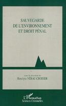 Couverture du livre « Sauvegarde de l'environnement et droit pénal » de Roselyne Nerac-Croisier aux éditions L'harmattan