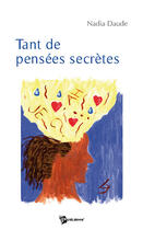 Couverture du livre « Tant de pensées secrètes » de Nadia Daude aux éditions Publibook