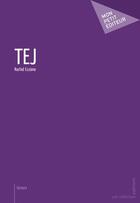 Couverture du livre « Tej » de Rachid Ezziane aux éditions Publibook