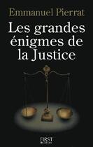 Couverture du livre « Les grandes enigmes de la justice » de Emmanuel Pierrat aux éditions First