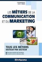 Couverture du livre « Les métiers de la communication et du marketing (10e édition) » de Pascal Bonnemayre aux éditions Studyrama