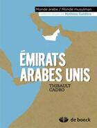 Couverture du livre « Emirats Arabes Unis » de Thibault Cadro aux éditions De Boeck Superieur