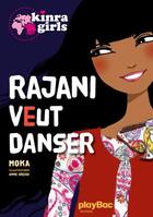 Couverture du livre « Kinra girls HORS-SERIE ; Rajani veut danser » de Moka et Anne Cresci aux éditions Play Bac