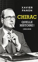 Couverture du livre « Chirac, quelle histoire ! » de Xavier Panon aux éditions Archipel