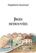 Couverture du livre « Pages retrouvées » de Magdeleine Souchaud aux éditions Edilivre