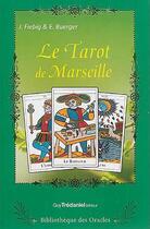 Couverture du livre « Le tarot de Marseille » de Johannes Fiebig et Evelin Buerger aux éditions Guy Trédaniel
