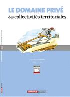 Couverture du livre « Le domaine privé des collectivités territoriales » de Christophe Mondou aux éditions Territorial