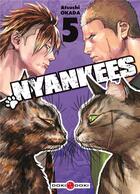 Couverture du livre « Nyankees Tome 5 » de Atsushi Okada aux éditions Bamboo